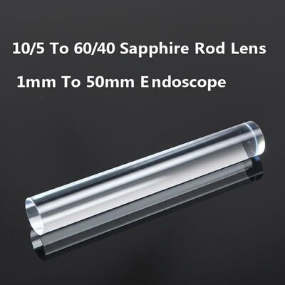 Custom 10/5-60/40 Surface Quality Sapphire Rod Lens with UV to Mid-Infrared Transmission and ±0.005mm Diameter Tolerance for Endoscope Applications